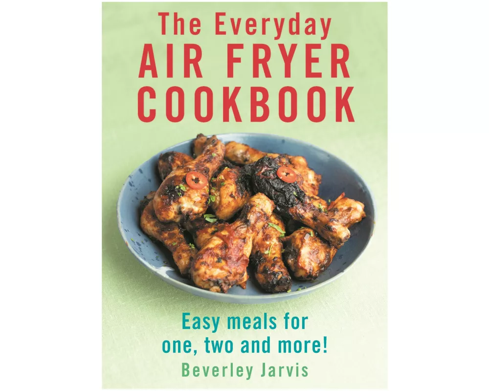 The Everyday Air Fryer Cookbook