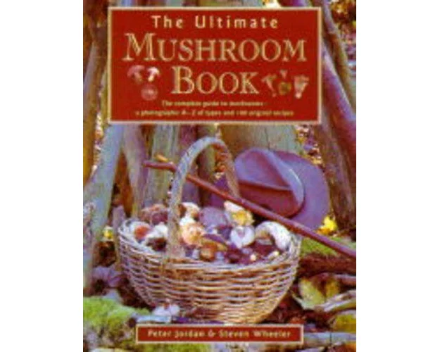 The Ultimate Mushroom Book