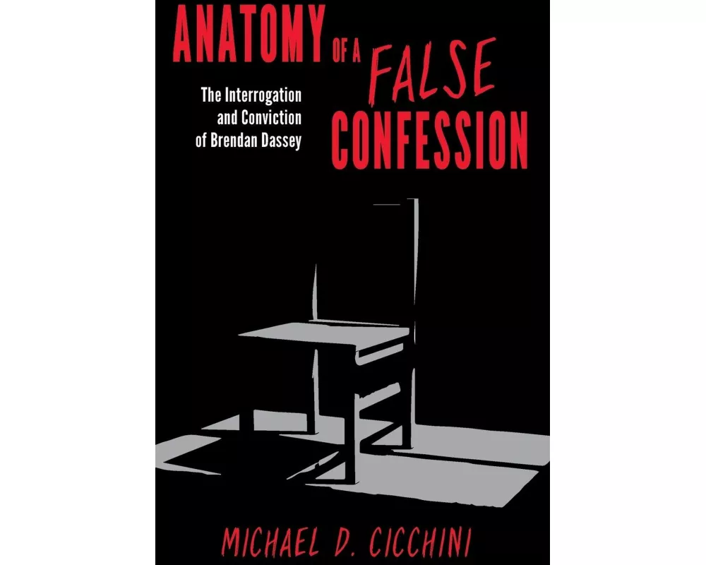 Anatomy of a False Confession