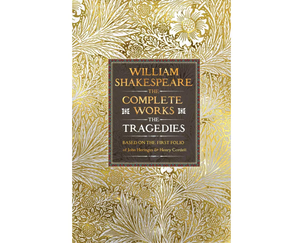 William Shakespeare Complete Works The Tragedies