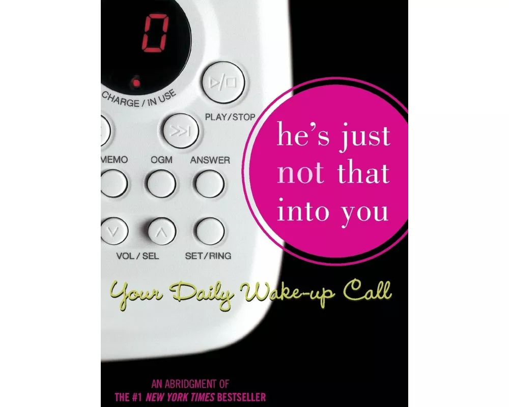He's Just Not That Into You: Your Daily Wake-Up Call