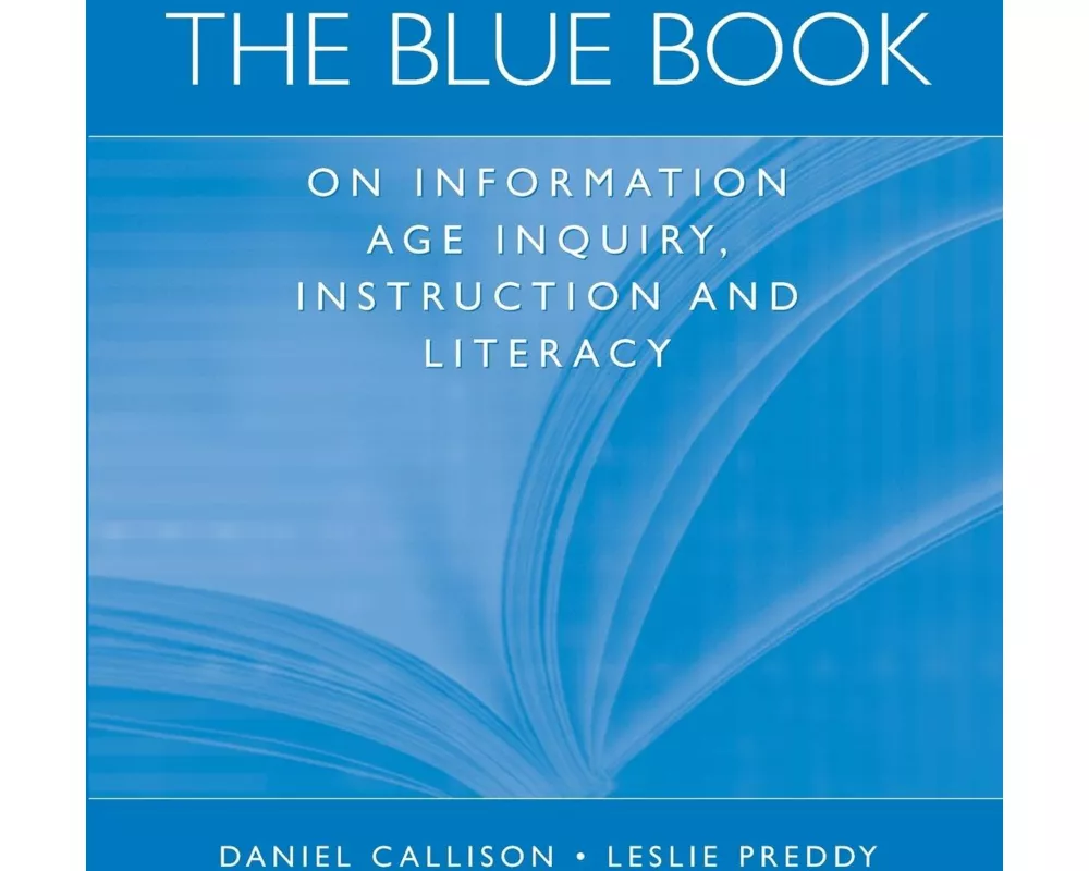 The Blue Book on Information Age Inquiry, Instruction and Literacy