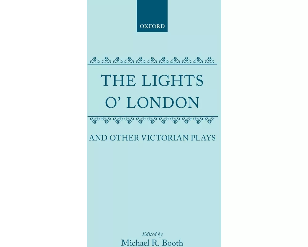 The Lights o' London and Other Victorian Plays