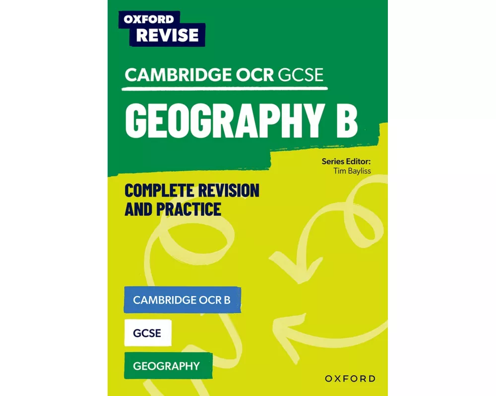 Oxford Revise: Cambridge OCR B GCSE Geography Complete Revision and Practice