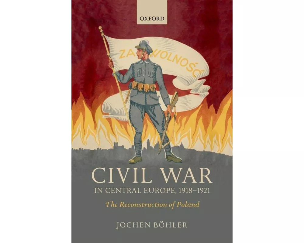 Civil War in Central Europe, 1918-1921