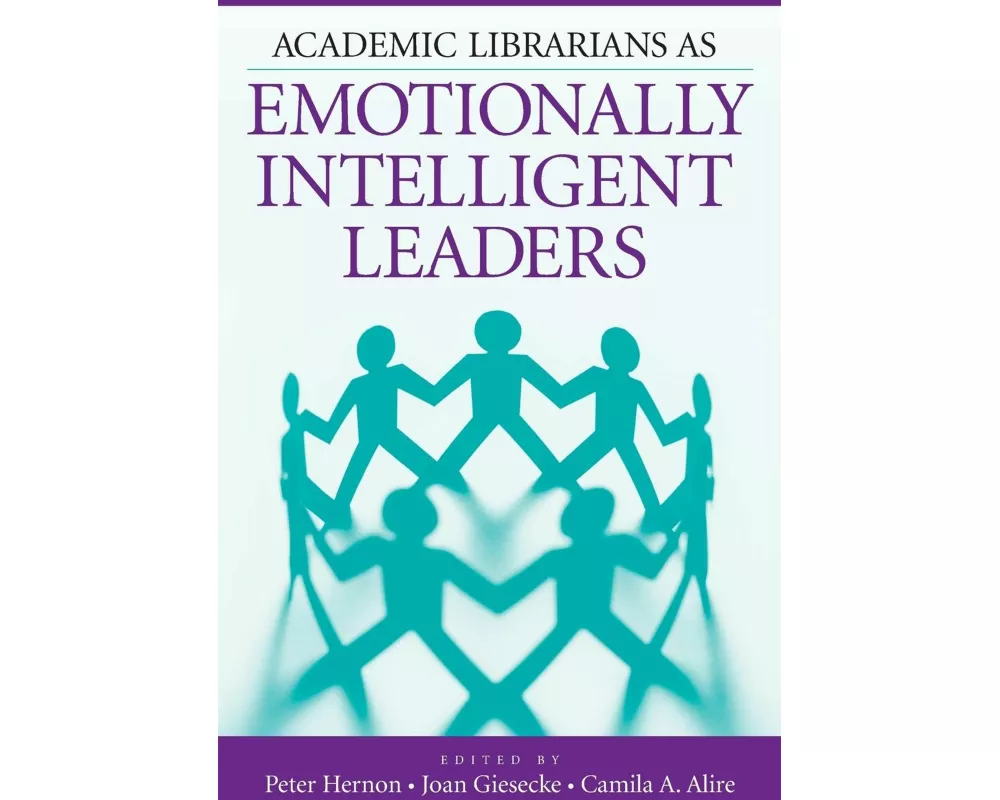 Academic Librarians as Emotionally Intelligent Leaders
