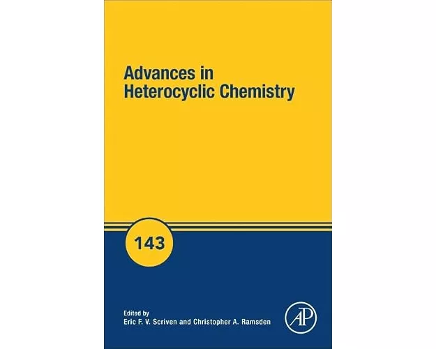 Advances in Heterocyclic Chemistry: Volume 143