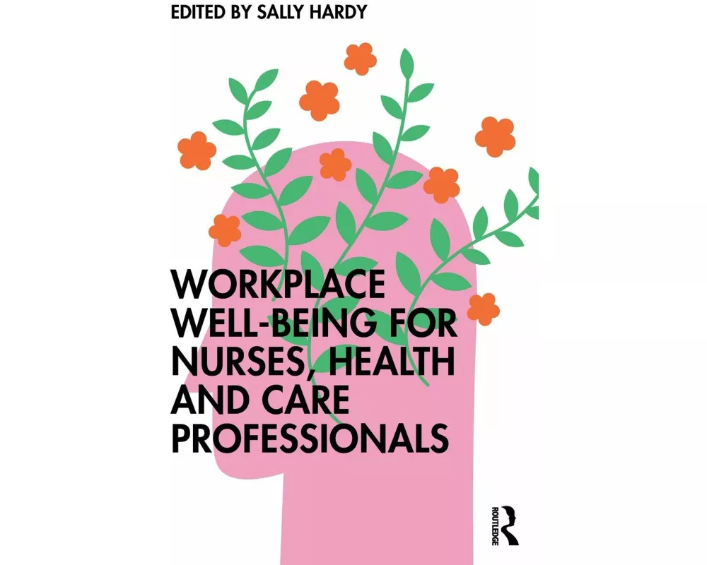 Workplace well-being for nurses, health and care professionals