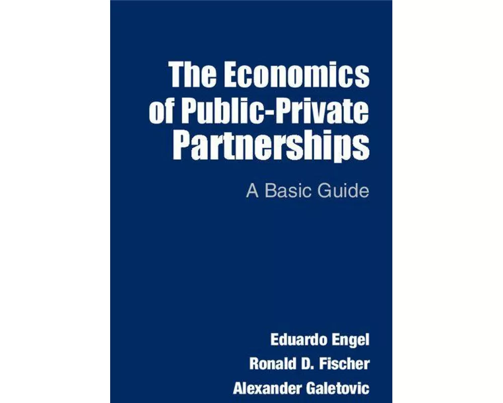 The Economics of Public-Private Partnerships
