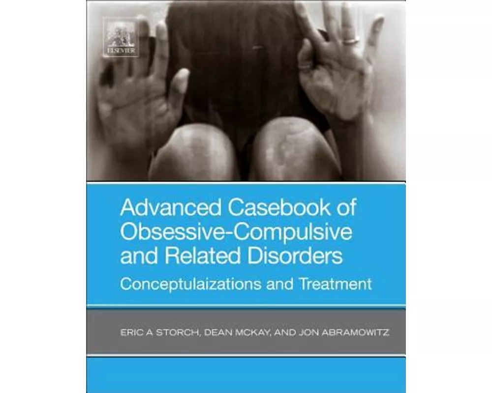 Advanced Casebook of Obsessive-Compulsive and Related Disorders