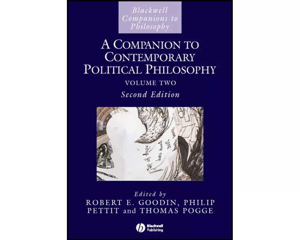 A Companion to Contemporary Political Philosophy, 2 Volume Set