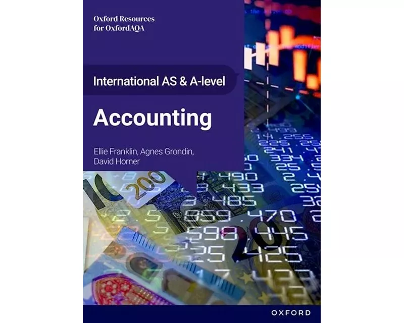 International AS and A-level Accounting: OxfordAQA International A-level Accounting (9615)