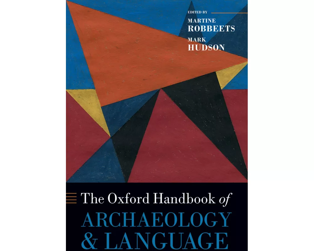 The Oxford Handbook of Archaeology and Language