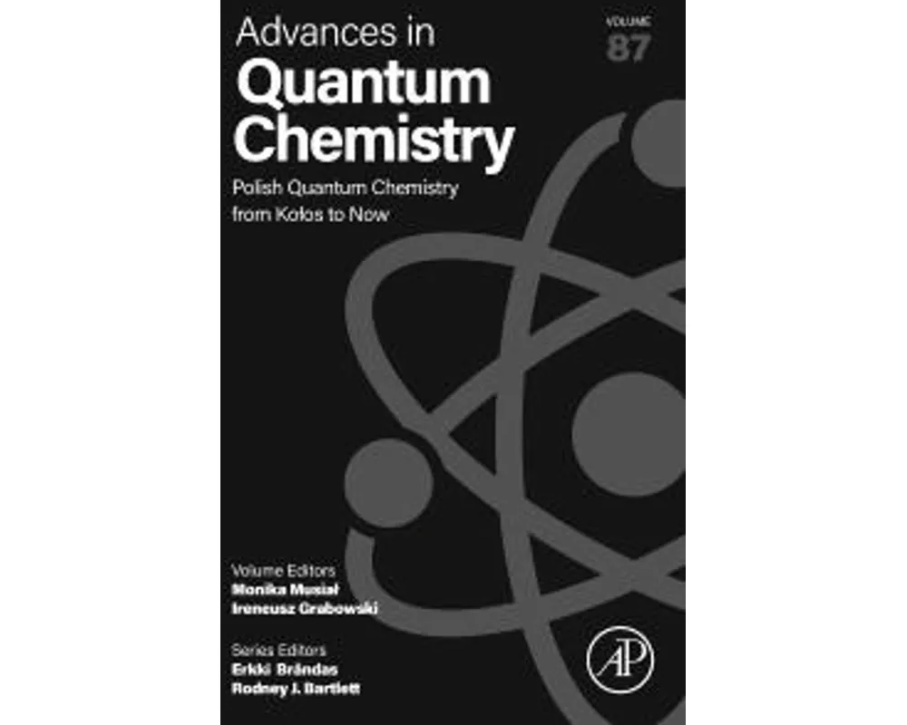 Polish Quantum Chemistry from Kołos to Now: Volume 87