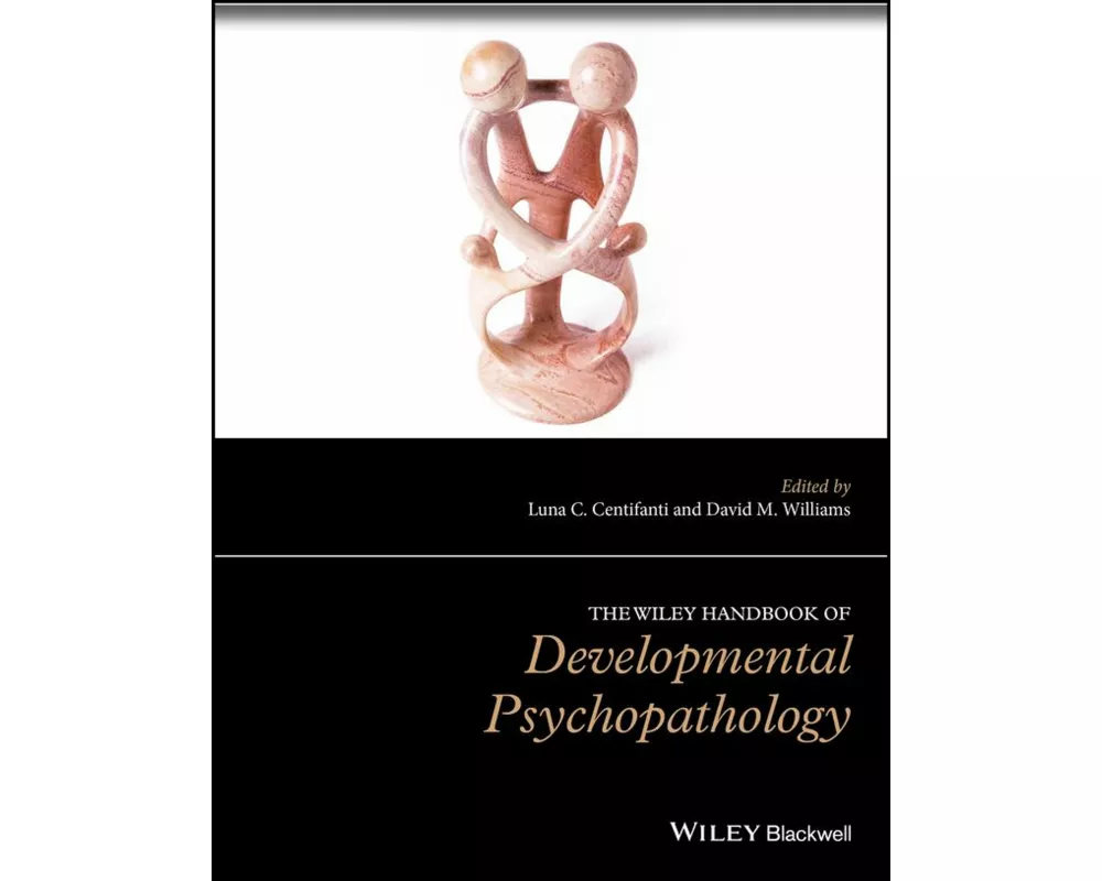 The Wiley Handbook of Developmental Psychopathology