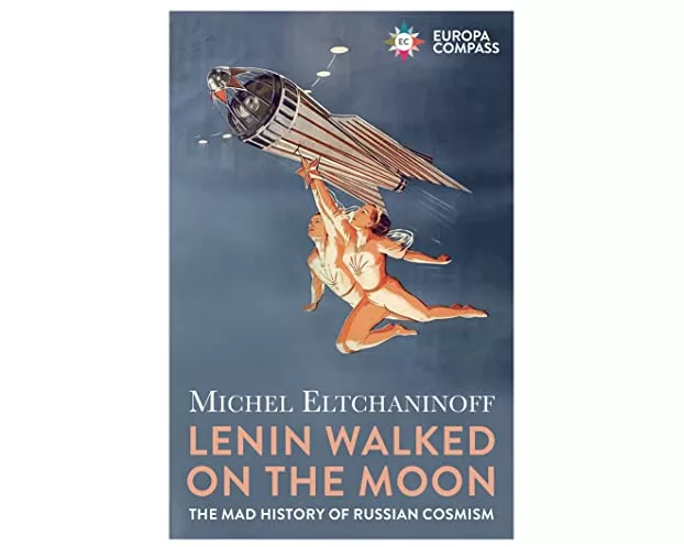 Lenin Walked on the Moon
