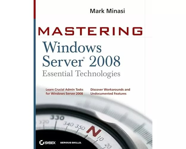 Mastering Windows Server 2008 Essential Technologies