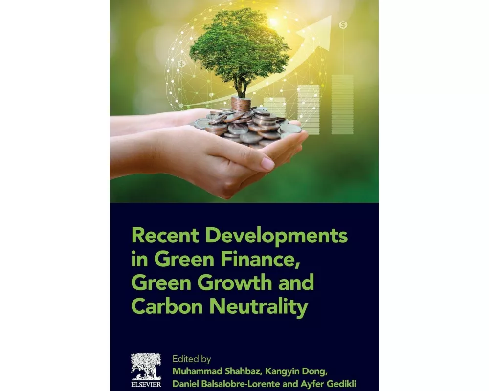 Recent Developments in Green Finance, Green Growth and Carbon Neutrality