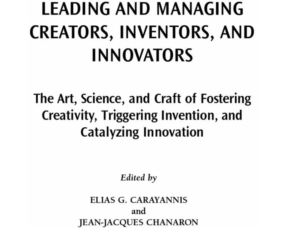 Leading and Managing Creators, Inventors, and Innovators