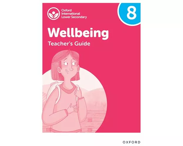 Oxford International Wellbeing: Teacher's Guide 8