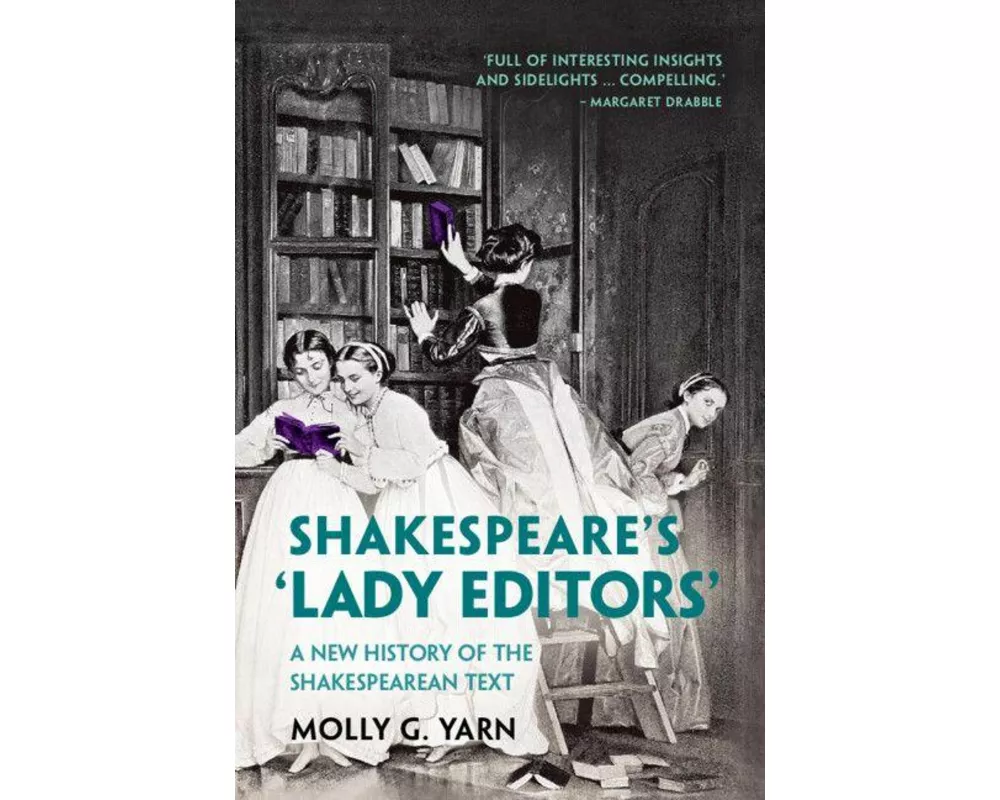Shakespeare's ‘Lady Editors'