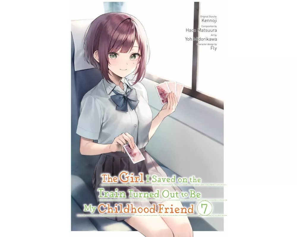 The Girl I Saved on the Train Turned Out to Be My Childhood Friend, Vol. 7 (Manga)