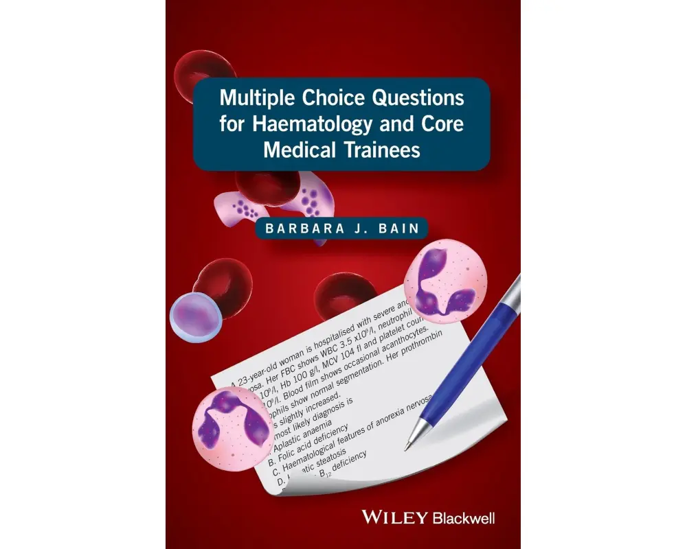Multiple Choice Questions for Haematology and Core Medical Trainees