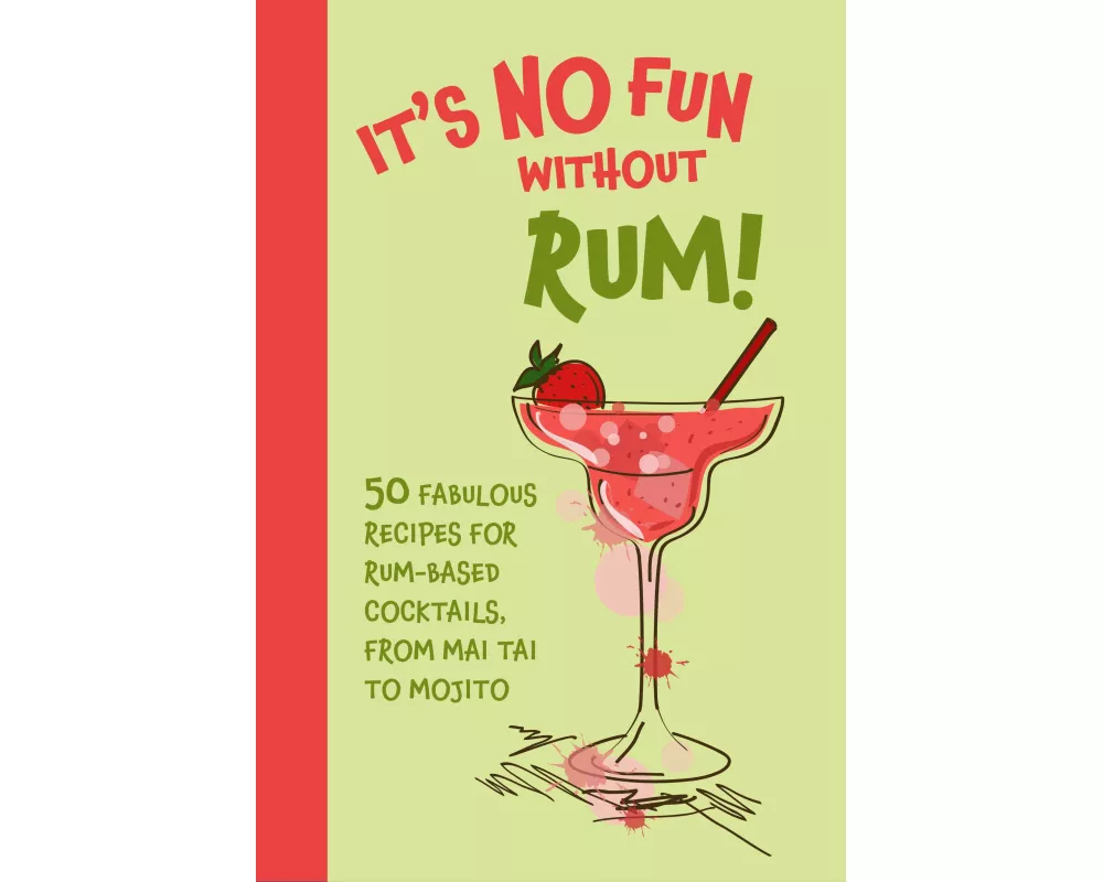 It’s No Fun Without Rum!