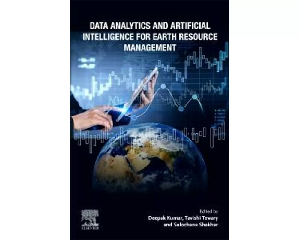 Data Analytics and Artificial Intelligence for Earth Resource Management