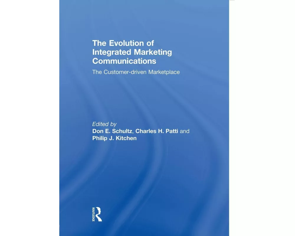 The Evolution of Integrated Marketing Communications