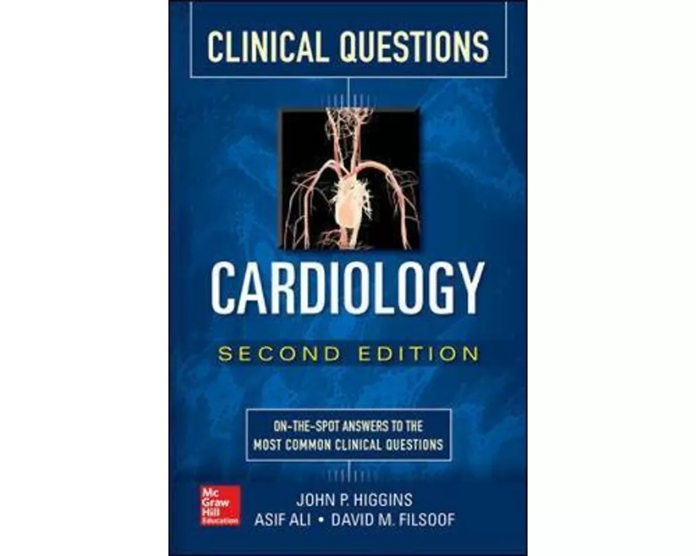 Cardiology Clinical Questions, Second Edition