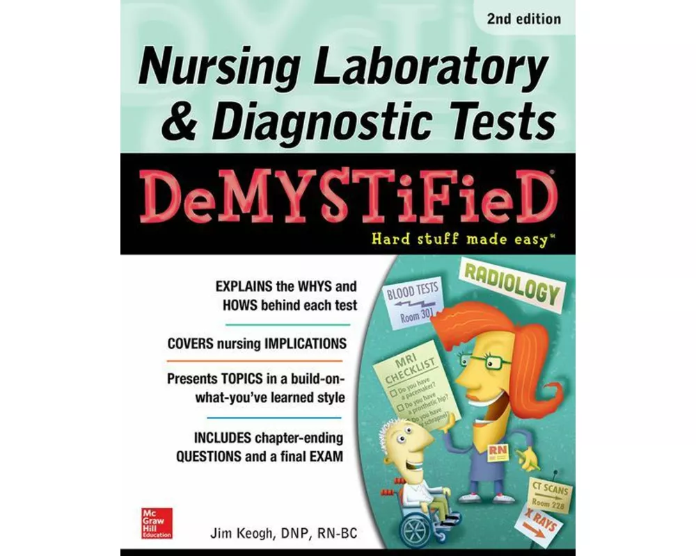 Nursing Laboratory & Diagnostic Tests Demystified, Second Edition