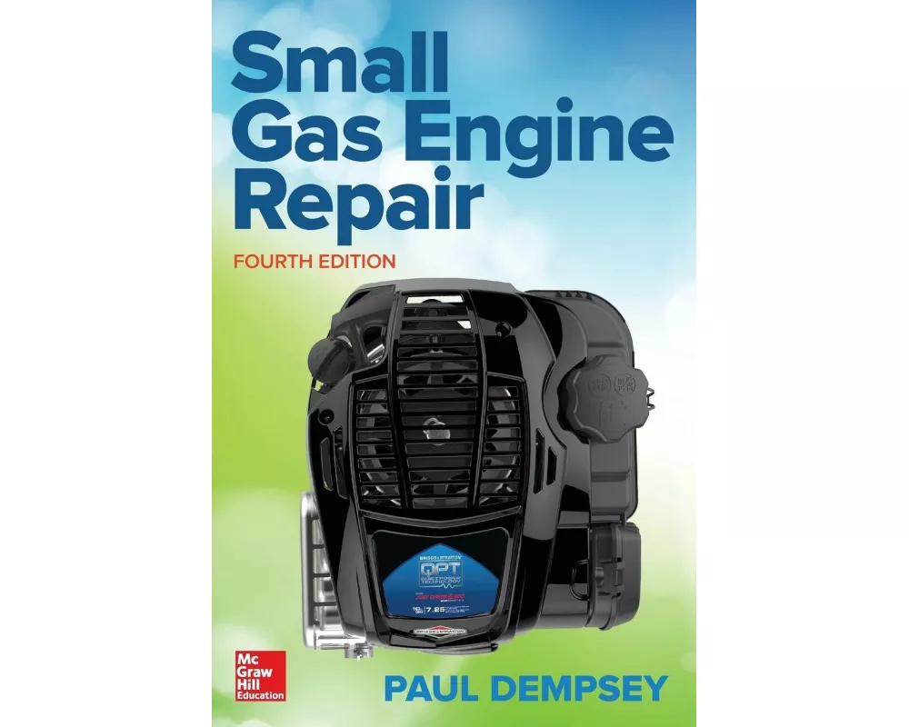 Small Gas Engine Repair, Fourth Edition