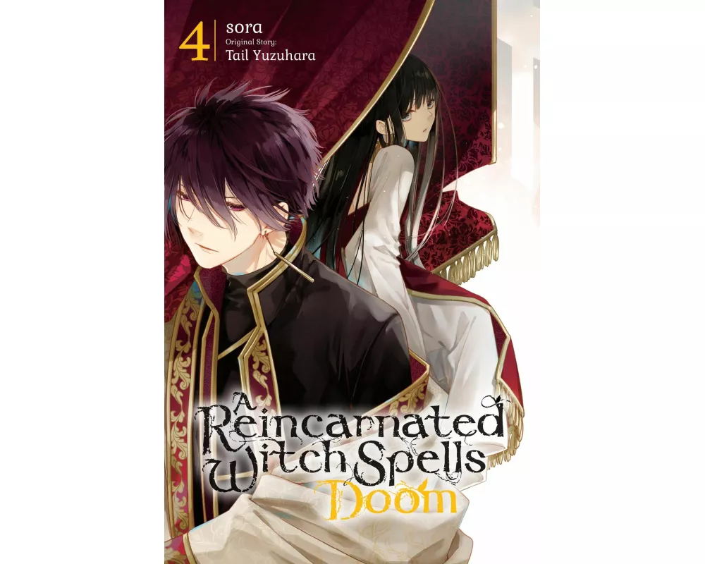 A Reincarnated Witch Spells Doom, Vol. 4