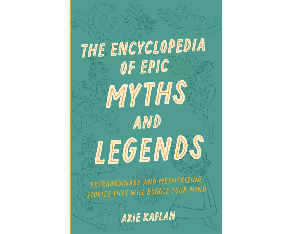 The Encyclopedia of Epic Myths and Legends