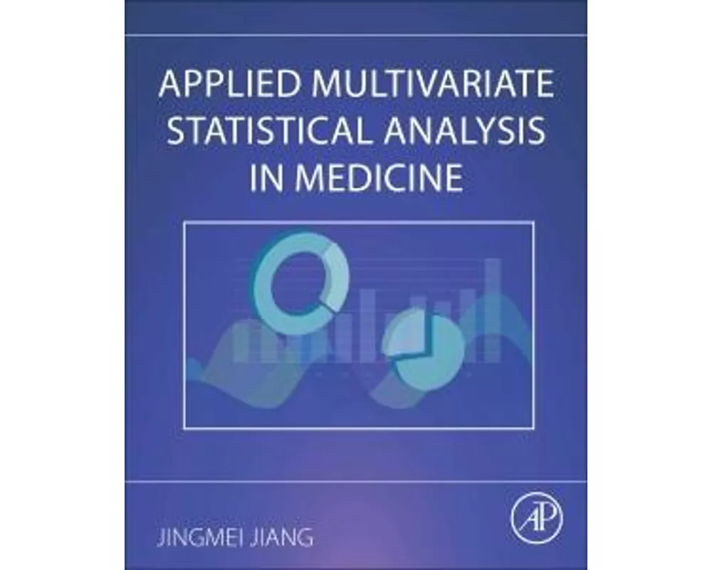 Applied Multivariate Statistical Analysis in Medicine
