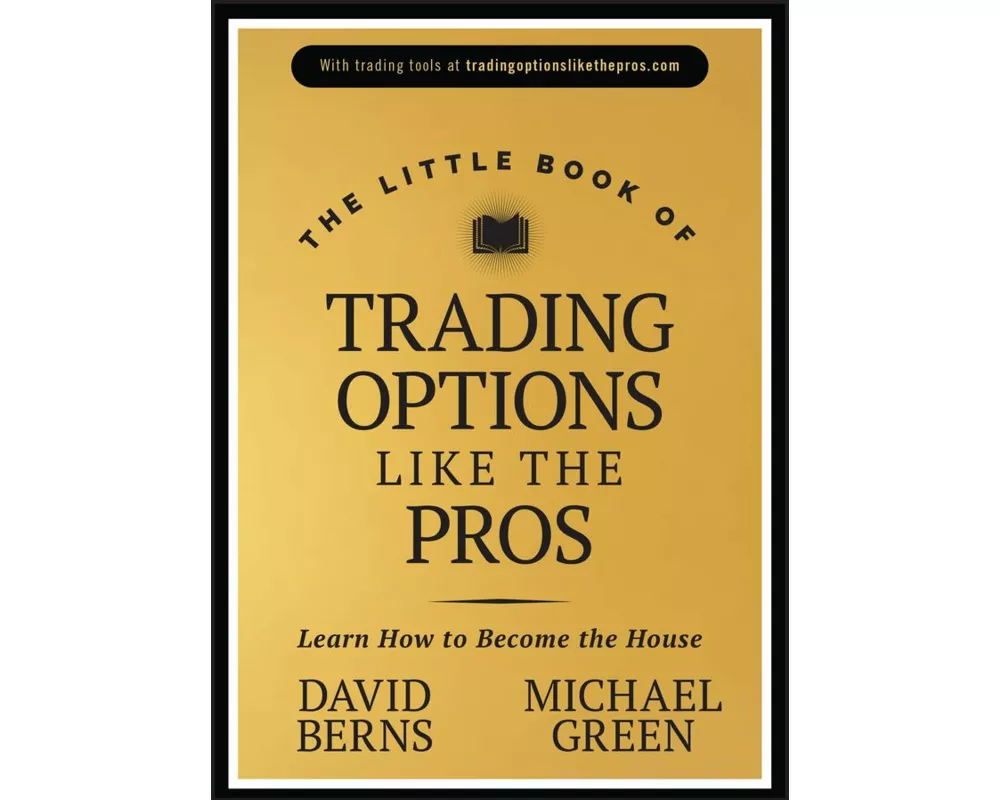The Little Book of Trading Options Like the Pros