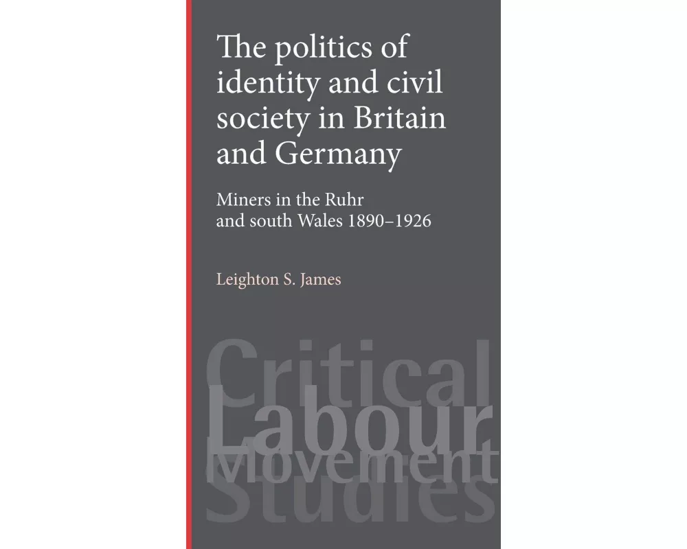 The politics of identity and civil society in Britain and Germany