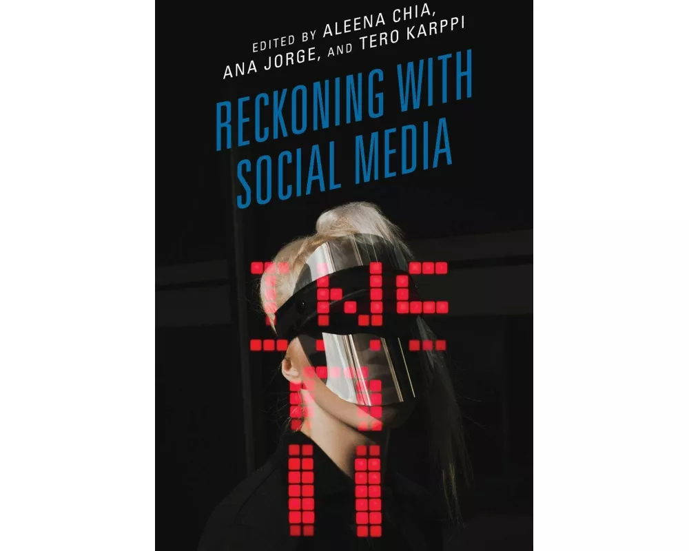 Reckoning with Social Media