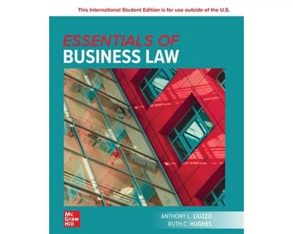 Essentials of Business Law: 2024 Release ISE