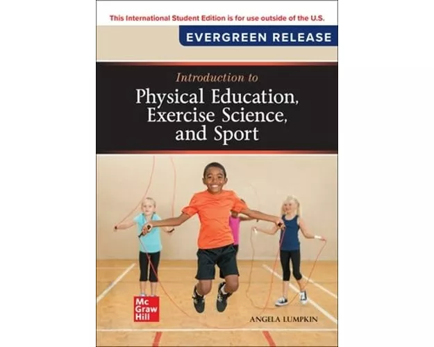 Introduction to Physical Education, Exercise Science, and Sport: 2024 Release ISE