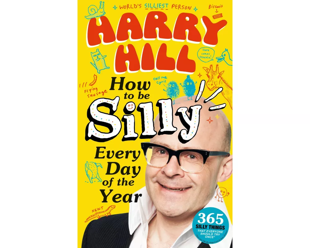 Harry Hill How To Be Silly Every Day of the Year