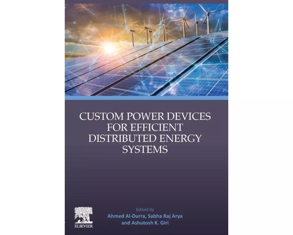 Custom Power Devices for Efficient Distributed Energy Systems