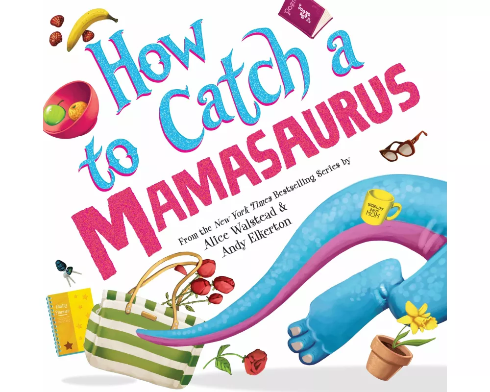 How to Catch a Mamasaurus