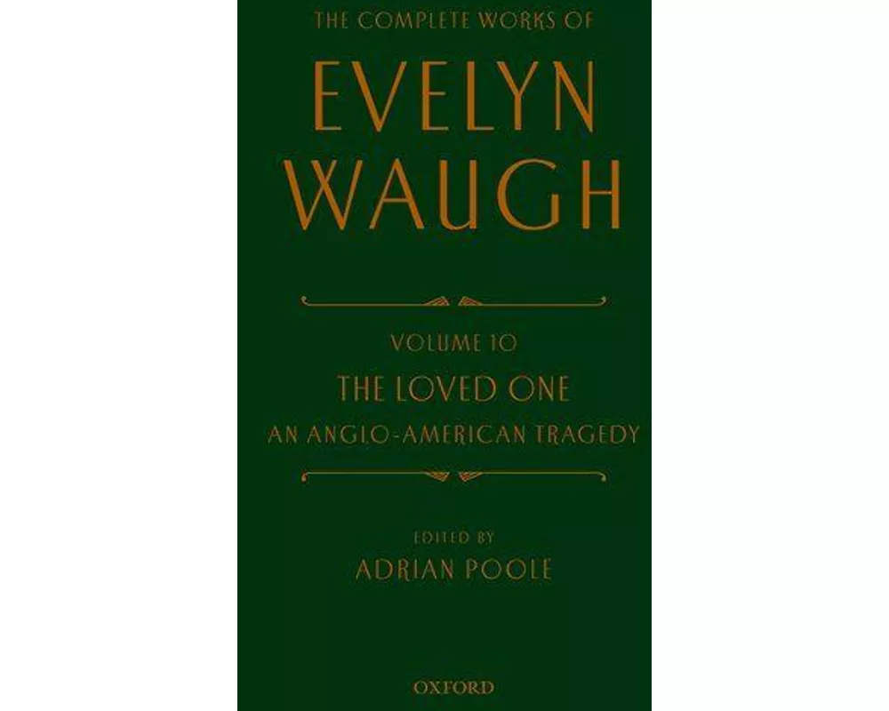 Complete Works of Evelyn Waugh: The Loved One