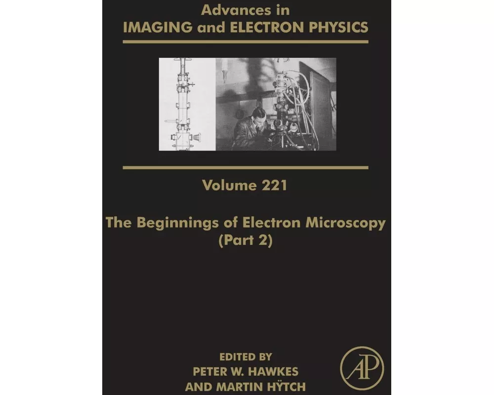 The Beginnings of Electron Microscopy - Part 2: Volume 221