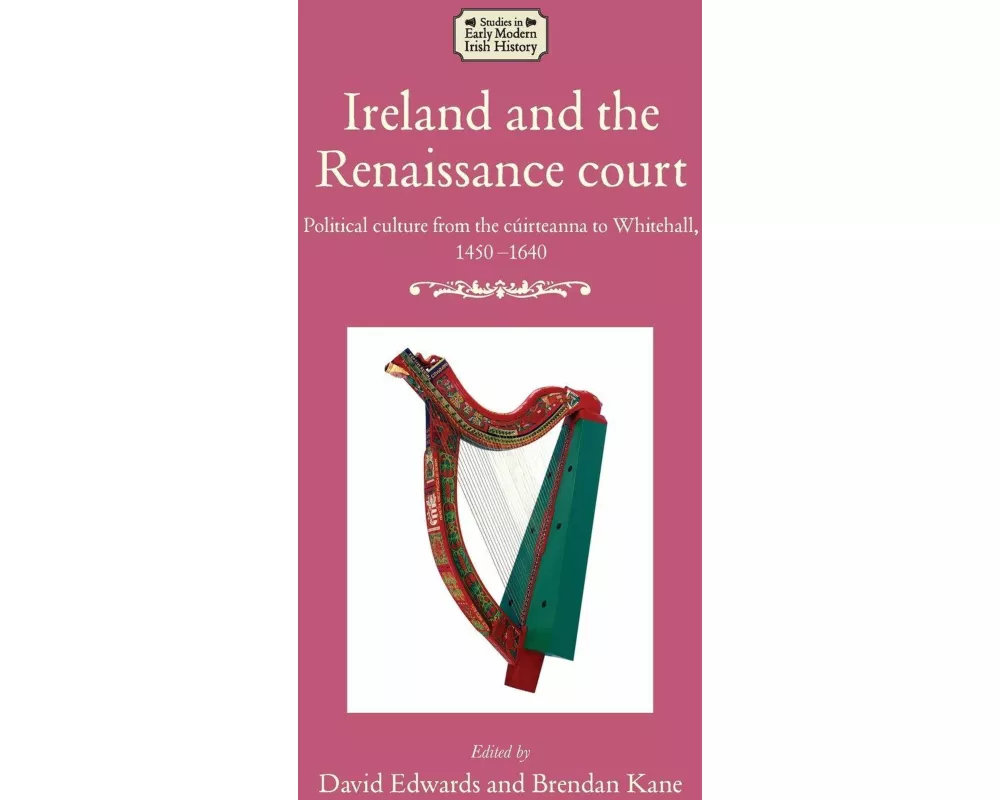 Ireland and the Renaissance Court