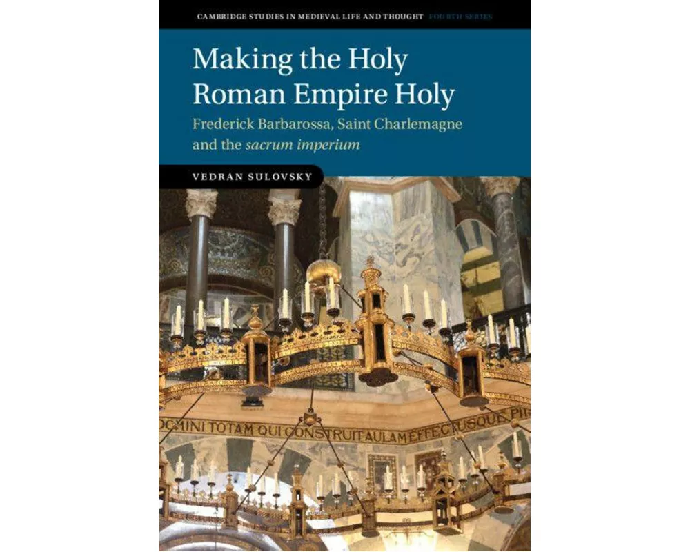 Making the Holy Roman Empire Holy