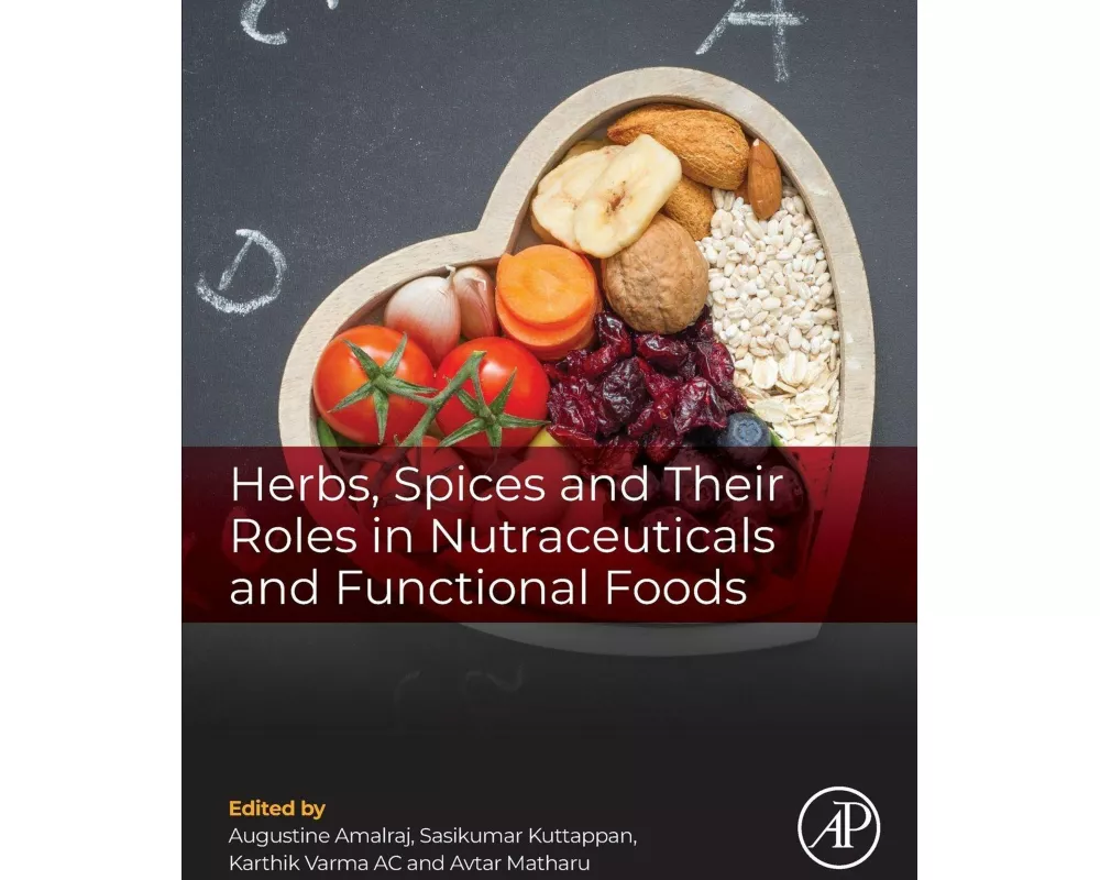 Herbs, Spices and Their Roles in Nutraceuticals and Functional Foods