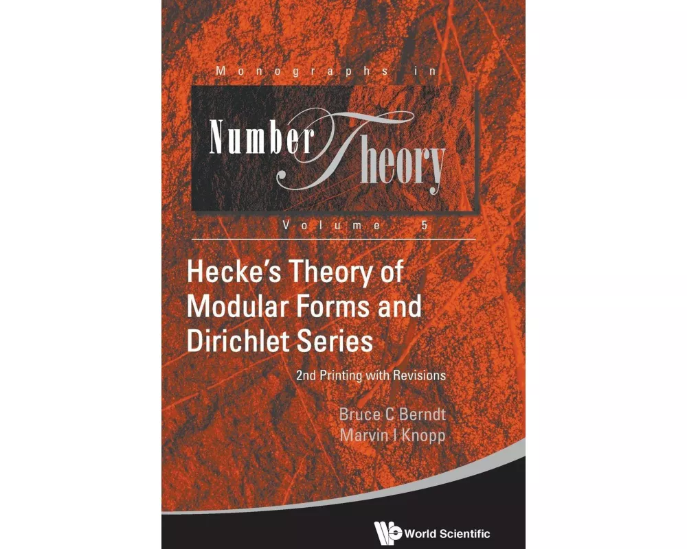 Hecke's Theory Of Modular Forms And Dirichlet Series (2nd Printing And Revisions)